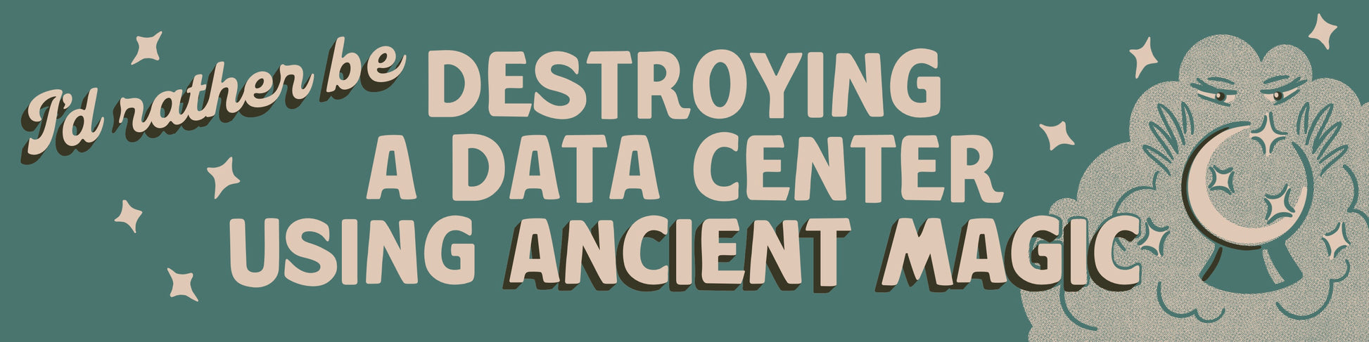 I'd Rather Be Destroying a Data Center Bumper Sticker (Giant)