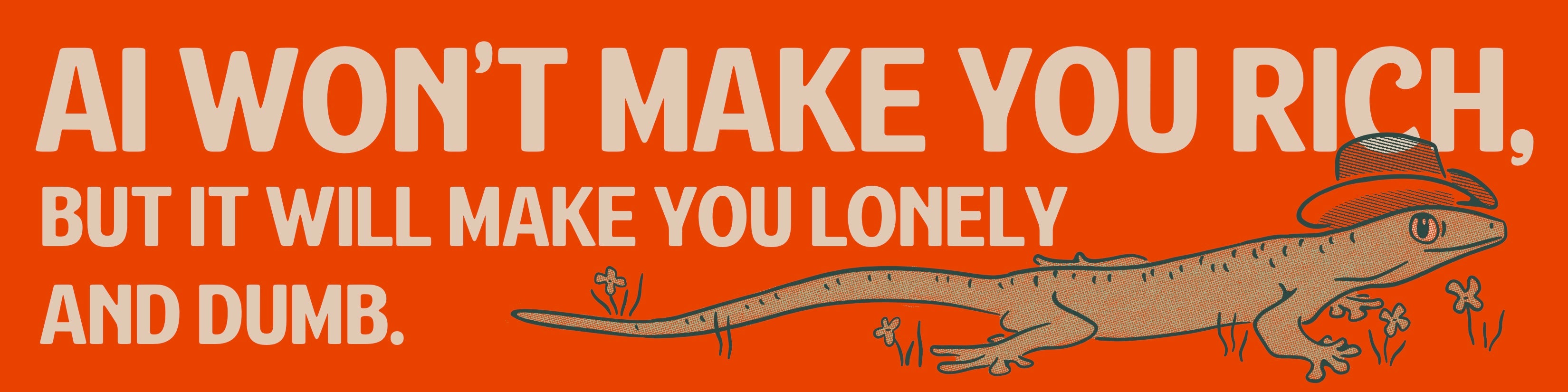AI Won't Make You Rich Bumper Sticker (Giant)