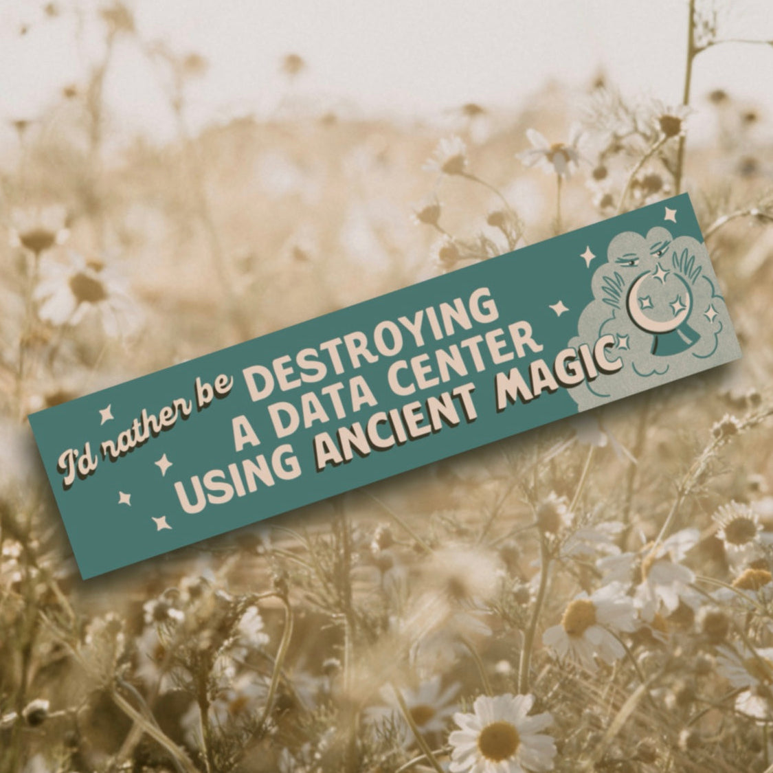 I'd Rather Be Destroying a Data Center Bumper Sticker (Giant)