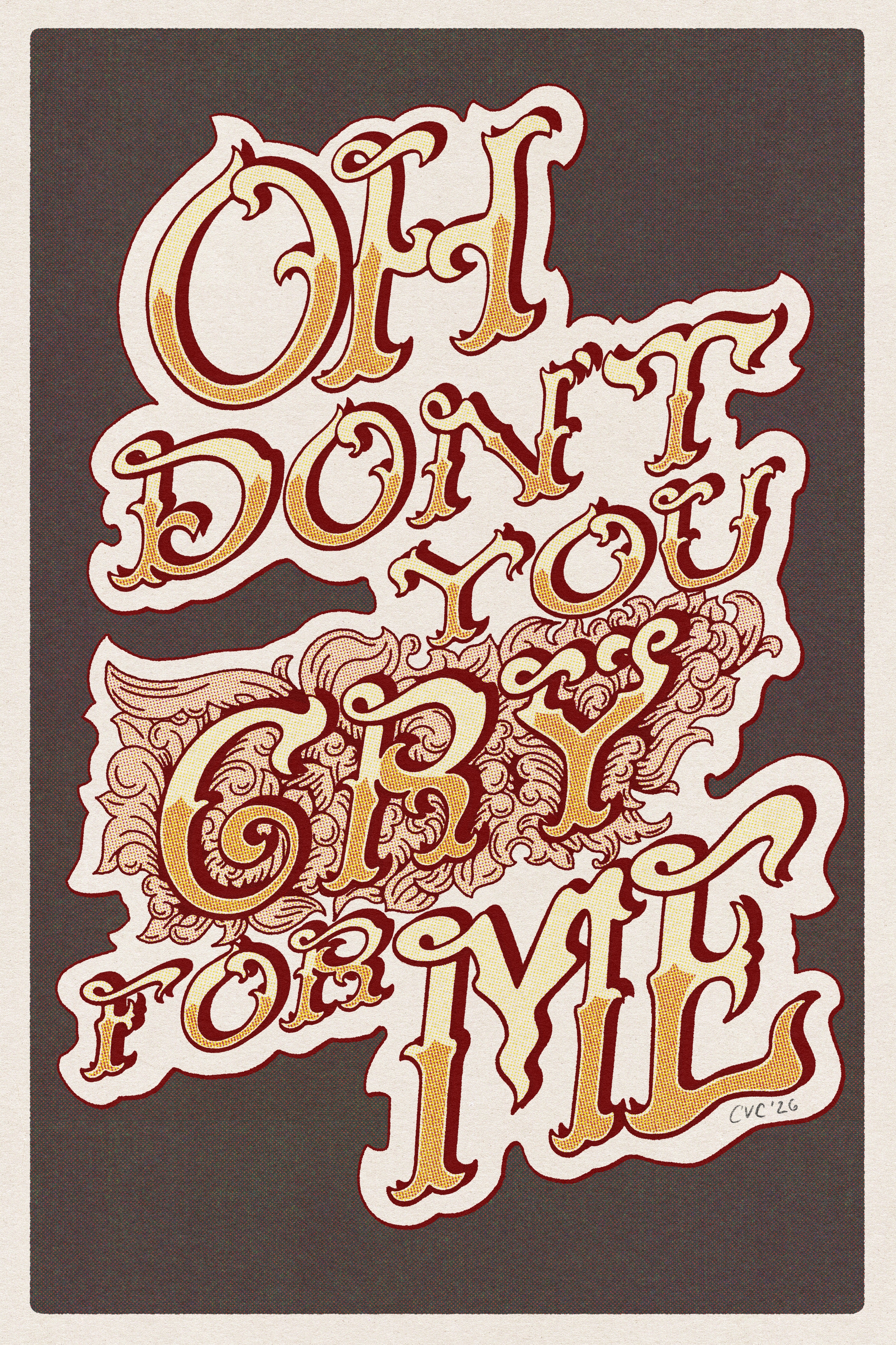 Oh Don't You Cry For Me Print