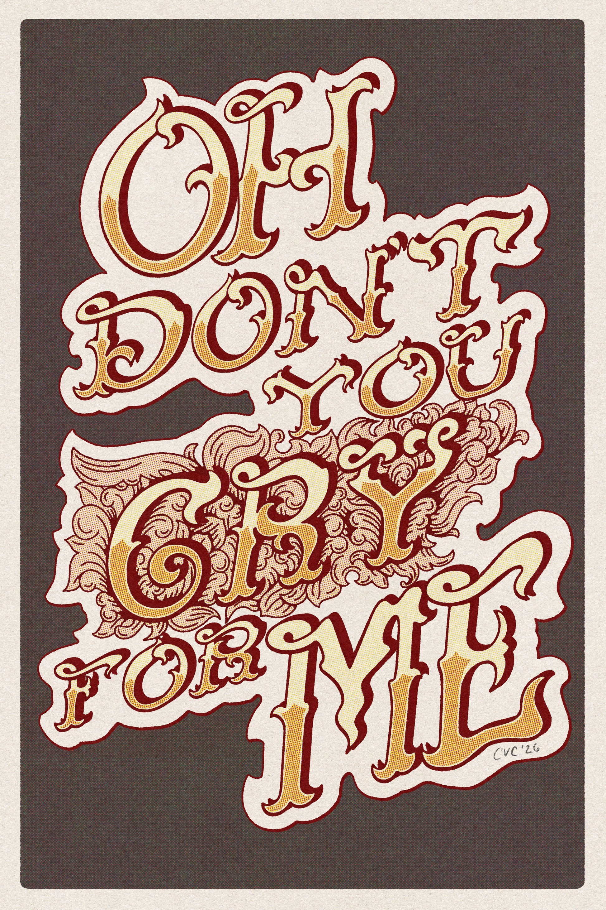 Oh Don't You Cry For Me Print