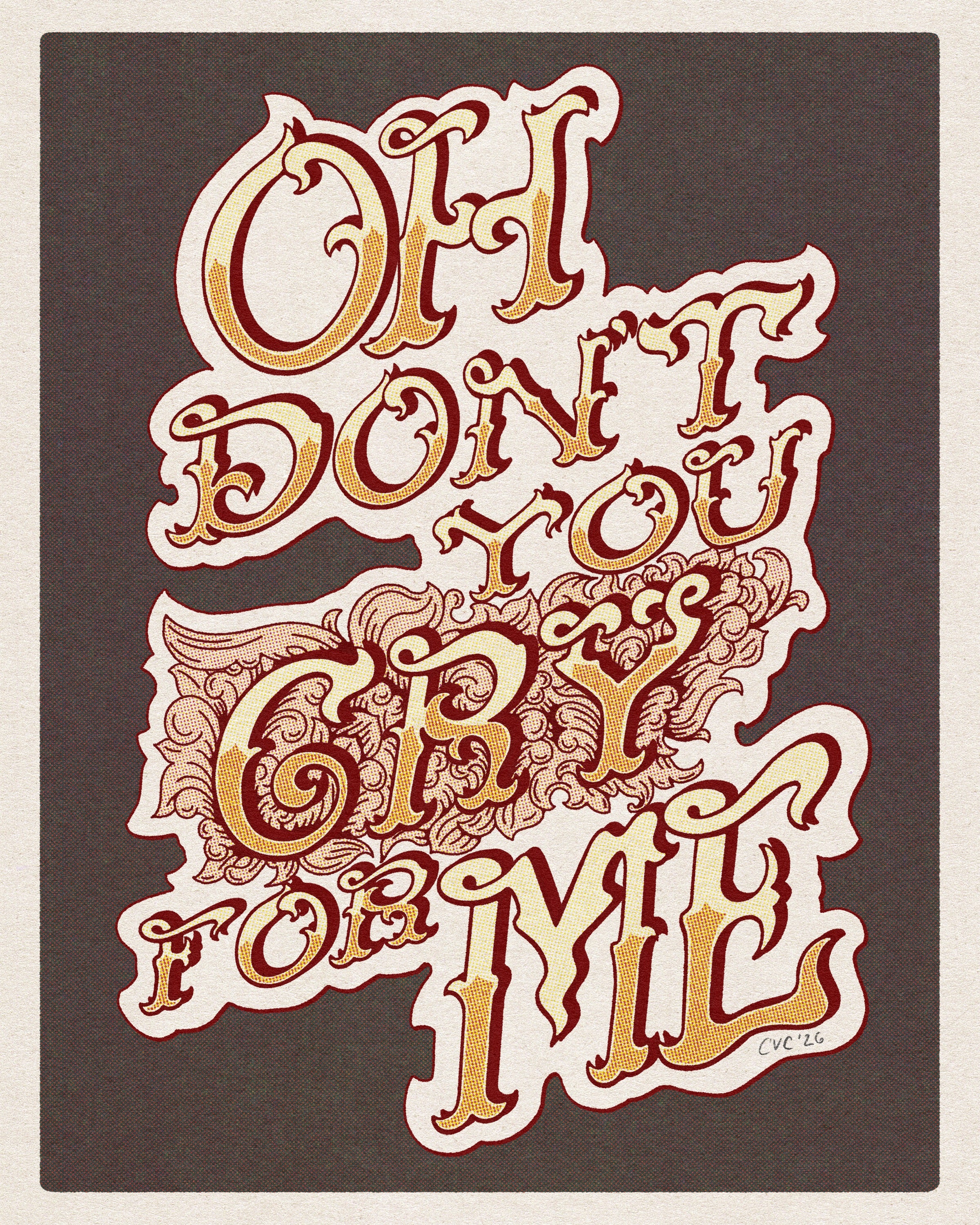 Oh Don't You Cry For Me Print